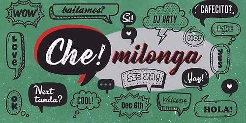 Che! Milonga with DJ Kate