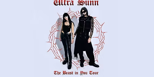 ULTRA SUNN - The Beast In You Tour