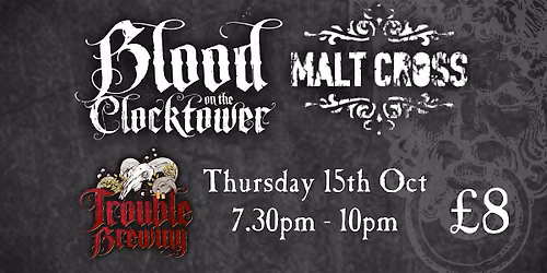 Blood on the Clocktower at The Malt Cross