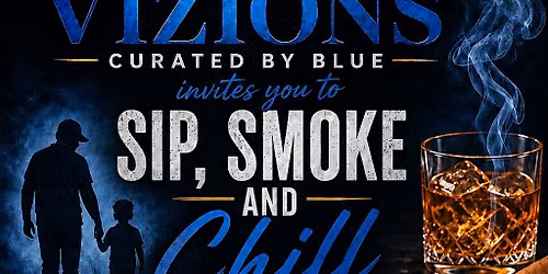Sip, Smoke and Chill