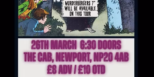 MURDERBURGERS \/ PIZZATRAMP \/ BOZOS @ THE CAB, NEWPORT