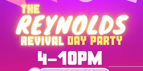 The Reynolds Revival Day Party
