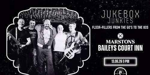 Jukebox Junkies \/\/ Saturday Night Music \/\/ Free Entry \/\/ Baileys Court Inn