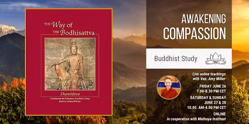 Ven. Amy Miller: Awakening Compassion (Maitreya Inst. onsite & online)