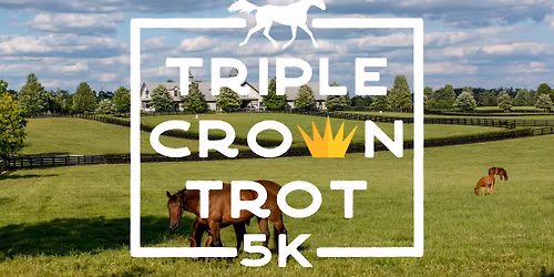 Triple Crown Trot at Ashford Stud