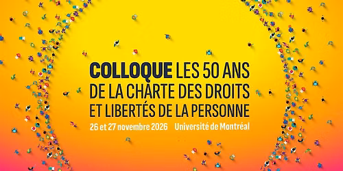 Colloque: les 50 ans de la Charte des droits et libert\u00e9s de la personne