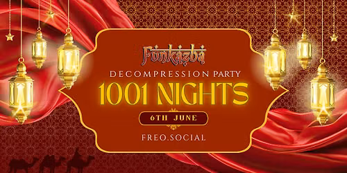 Funkazba 1001 Nights - Decompression 2026 - SAVE THE DATE