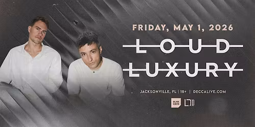 Loud Luxury @ Decca Live