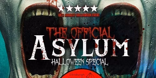 EDINBURGH HALLOWEEN \ud83c\udf83 - THE OFFICIAL ASYLUM - Sold out 10 years running! 