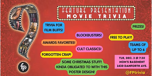 FEATURE PRESENTATION Movie Trivia @ Mom's Basement