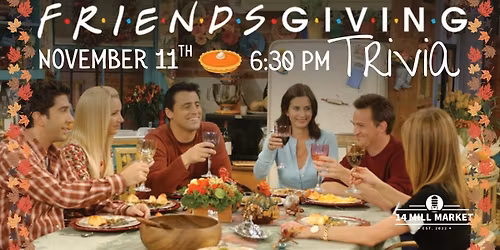 FriendsGiving Trivia at 14 Mill Market with host 417 Foodist