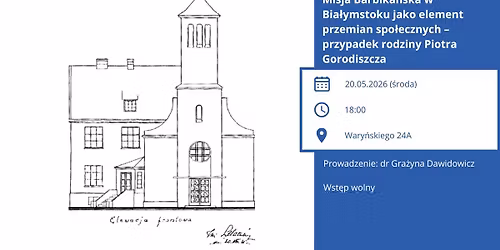 Misja Barbika\u0144ska w Bia\u0142ymstoku jako element przemian spo\u0142ecznych \u2013 przypadek rodziny...