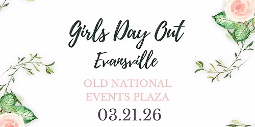Girls Day Out Evansville -Spring 2026