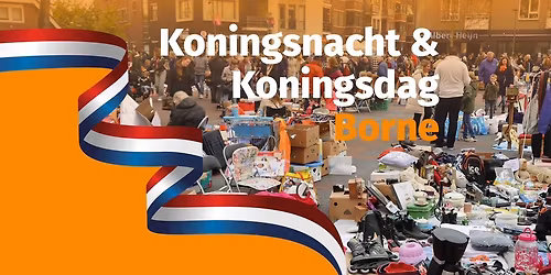 Koningsnacht & Koningsdag 2026 Borne