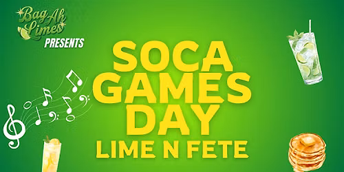 Soca Games Day: Lime n Fete
