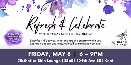 Refresh & Celebrate | Mothers Day Event at JEsthetics Skin Lounge!