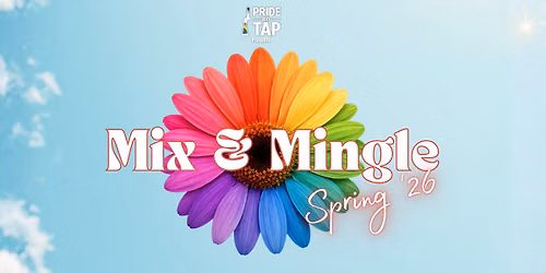 Mix & Mingle - Spring '26 - LGBTTQIA+ Social Mixer
