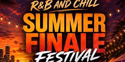 \ud83d\udd25 R&B AND CHILL SUMMER FINALE FESTIVAL FT. J. HOLIDAY \ud83d\udd25