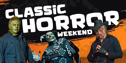 \ud83d\udd2a\ud83c\udf83 7TH ANNUAL CLASSIC HORROR WEEKEND \ud83c\udf83\ud83d\udd2a