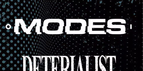MODES \/ DETERIALIST \/ DAVAAR - Ship Gillingham