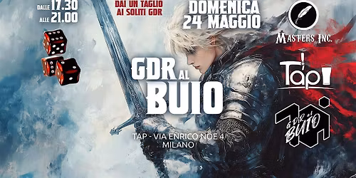 GdR al Buio Milano @ Tap