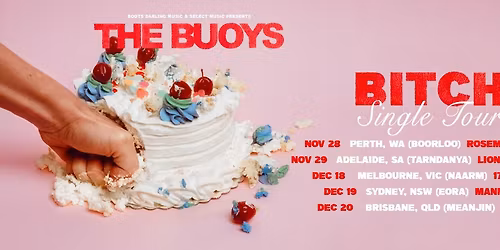 The Buoys \u2018Bitch\u2019 Single Tour