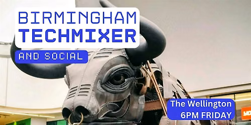Birmingham Tech Mixer and Social (Tech \/ AI \/ Data \/ IT) \u2728