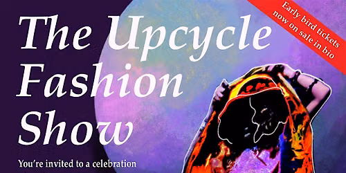 The Upcycle Fashion Show