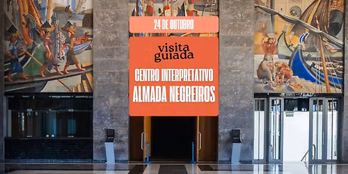 \ud83d\udce2 Visita Guiada: Centro Interpretativo Almada Negreiros