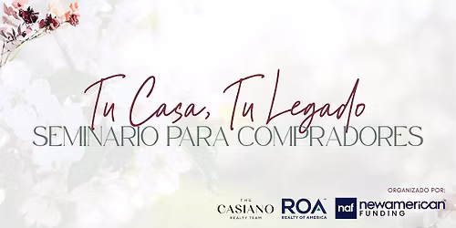 Tu Casa, Tu Legado: Seminario Para Compradores