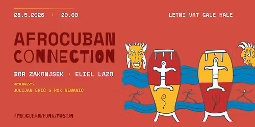 Bor Zakonj\u0161ek - Eliel Lazo \/AFROCUBAN CONNECTION\/ @ Letni vrt Gala hale