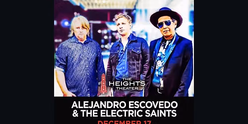Alejandro Escovedo & The Electric Saints | Houston 