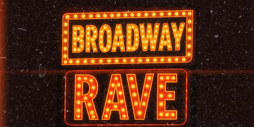 Broadway Rave: Providence, RI