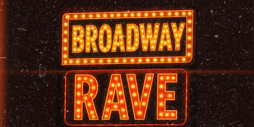Broadway Rave: Providence, RI
