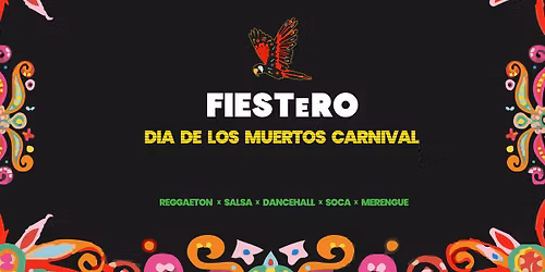 Fiestero Presents Dia De Los Muertos