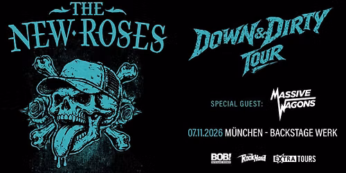 The New Roses | Down & Dirty Tour 2026 | M\u00fcnchen + Special Guests: Massive Wagons (UK)