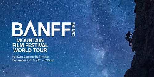 Banff Mountain Film Festival - KELOWNA