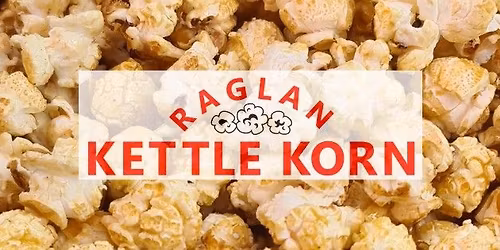 Raglan Kettle Korn @ Keltic Fair Coromandel 2026