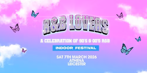 R&amp;B Lovers - Saturday 7th March - Athena Leicester [FINAL TICKETS REMAIN!]