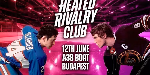 Heated Rivalry Club (Budapest) - Night 3