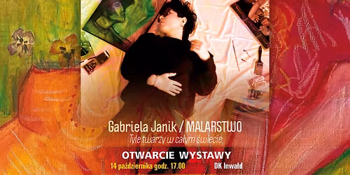 WERNISA\u017b: Gabriela Janik \u201eTyle twarzy w ca\u0142ym \u015bwiecie\u201d \u2022 INWA\u0141D