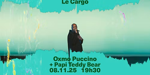 [COMPLET] Le Carg\u00f6 | Oxmo Puccino + Papi Teddy Bear