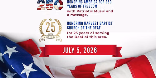 Honoring America & 25 Years of Harvest Baptist Church of the Deaf