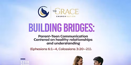 Building Bridges: Parent-Teen Communication Workshop