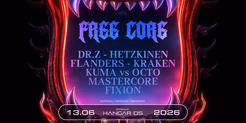 FREECORE \/\/ DR.Z - HETZKINEN - FLANDERS - KRAKEN - KUMA vs OCTO  - MASTERCORE - FIXION