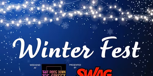 WINTER FEST AT THAT PLACE DOWN THE STREET!