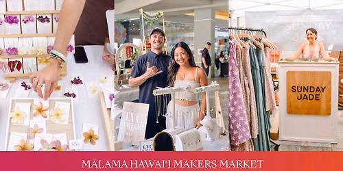 M\u0101lama Hawai\u2018i Makers Market