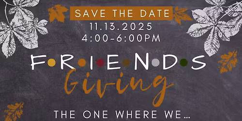 Friendsgiving 2025