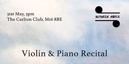 Between Notes - Violin & Piano Recital