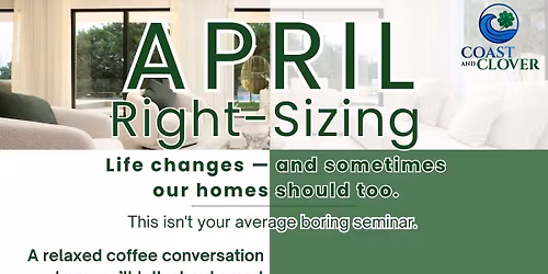 Right-Sizing. Life changes and sometimes our homes should too.